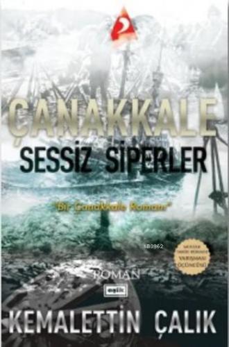 Çanakkale Sessiz Siperler Kemalettin Çalık