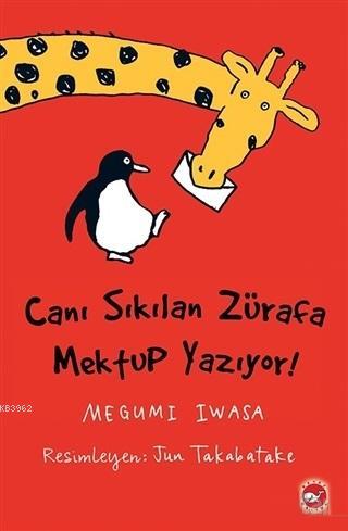 Canı Sıkılan Zürafa Mektup Yazıyor (Ciltsiz) Megumi Iwasa