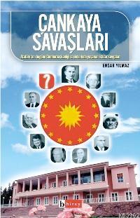 Çankaya Savaşları Ensar Yılmaz