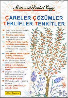 Çareler - Çözümler - Teklifler - Tenkitler Mehmed Şevket Eygi