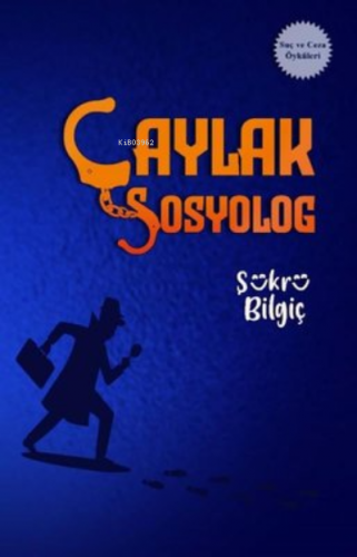 Çaylak Sosyolog Şükrü Bilgiç