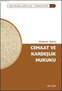 Cemaat ve Kardeşlik Hukuk Dilaver Selvi