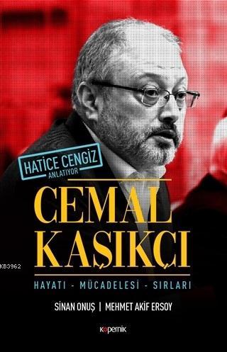 Cemal Kaşıkçı - Hayatı, Mücadelesi, Sırları Sinan Onuş