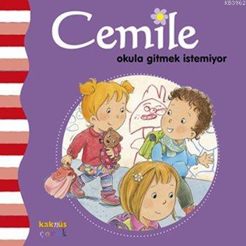 Cemile Okula Gitmek İstemiyor Aline De Pétingy