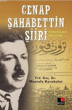 Cenap Şahabettin Şiiri Mustafa Karabulut