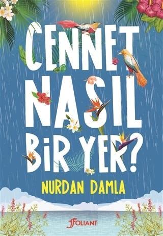 Cennet Nasıl Bir Yer? Nurdan Damla