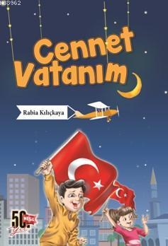 Cennet Vatanım Rabia Kılıçkaya