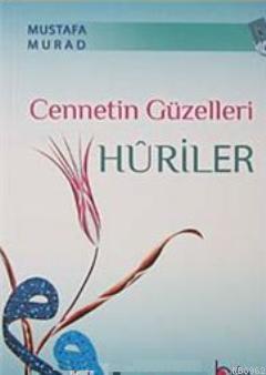 Cennetin Güzelleri Huriler Mustafa Murat