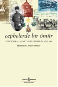 Cephelerde Bir Ömür Ahmet Nuri Diriker