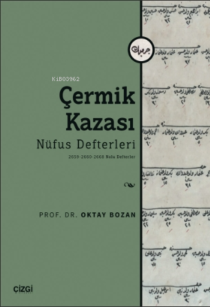 Çermik Kazası - Nüfus Defterleri - 2659- 2660-2668 Nolu Defterler Okta