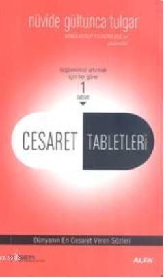 Cesaret Tabletleri Nüvide Gültunca Tulgar