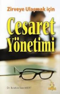 Cesaret Yönetimi İbrahim Sani Mert