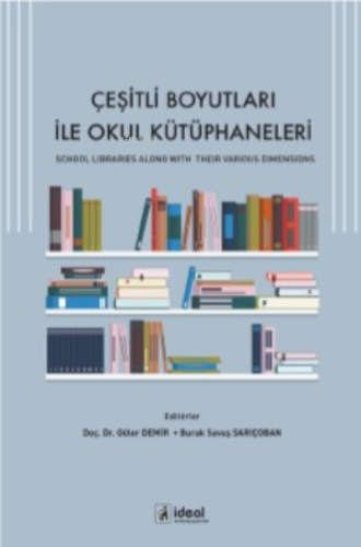 Çeşitli Boyutları İle Okul Kütüphanelei Güler Demir