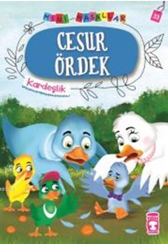 Cesur Ördek - Mini Masallar 4 Nalan Aktaş Sönmez