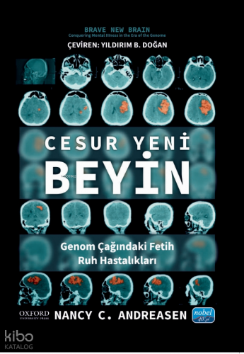 Cesur Yeni Beyin - Genom Çağındaki Fetih: Ruh Hastalıkları - Brave New