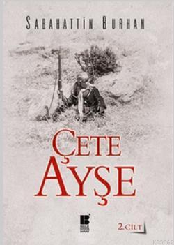 Çete Ayşe Cilt: 2 Sabahattin Burhan