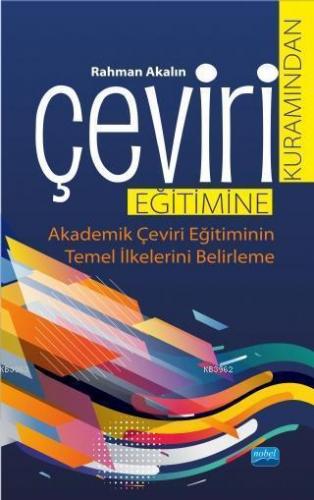 Çeviri Kuramından Çeviri Eğitimine; Akademik Çeviri Eğitiminin Temel İ