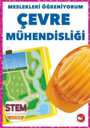 Çevre Mühendisliği - Meslekleri Öğreniyorum - STEM Meslekleri R.J. Bai