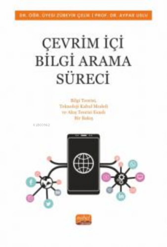 Çevrim İçi Bilgi Arama Süreci Bilgi Teorisi, Teknoloji Kabul Modeli ve