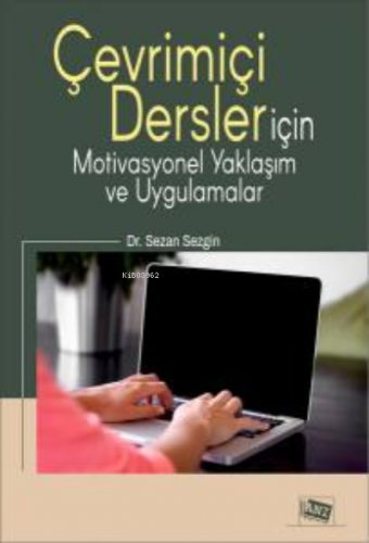 Çevrimiçi Dersler İçin Motivasyonel Yaklaşım ve Uygulamalar Sezan Sezg