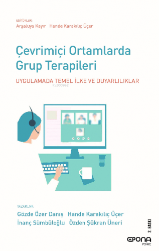 Çevrimiçi Ortamlarda Grup Terapileri İnanç Sümbüloğlu Gözde Özer Danış