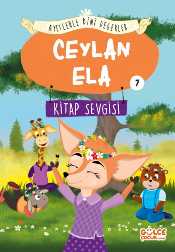 Ceylan Ela - Ayetlerle Dini Değerler 7;Kitap Sevgisi Asiye Aslı Aslane