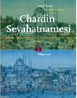 Chaedin Seyahatnamesi; İstanbul, Osmanlı Toprakları, Gürcistan, Ermeni