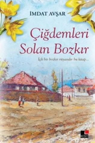 Çiğdemleri Solan Bozkır İmdat Avşar