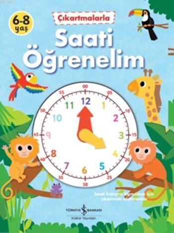 Çıkartmalarla Saati Öğrenelim Kolektif