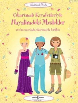 Çıkartmalı Kıyafetleriyle - Hayalimdeki Meslekler Emily Bone