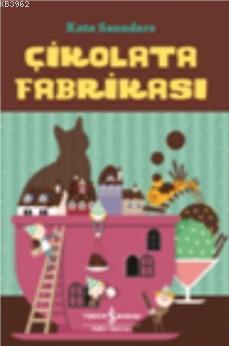 Çikolata Fabrikası Kate Saunders