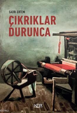 Çıkrıklar Durunca Sadri Ertem