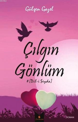 Çılgın Gönlüm Gülşen Gazel