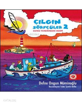 Çılgın Sörfçüler 2; Deniz Fenerindeki Adam Defne Ongun Müminoğlu