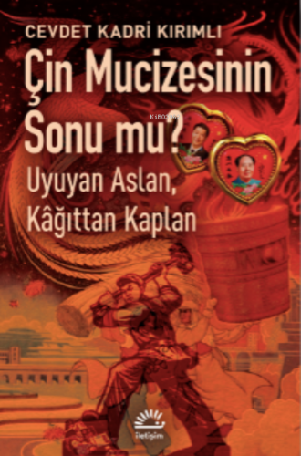 Çin Mucizesinin Sonu mu?;Uyuyan Aslan, Kâğıttan Kaplan Cevdet Kadri Kı