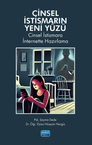 Cinsel İstismarın Yeni Yüzü;Cinsel İstismara İnternette Hazırlama Şeym