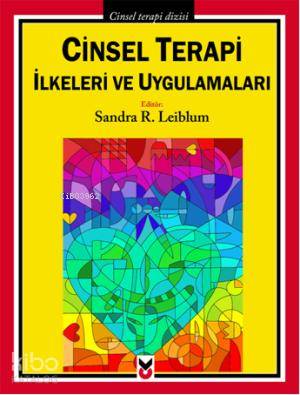 Cinsel Terapi İlkeleri ve Uygulamaları Sandra R. Leiblum