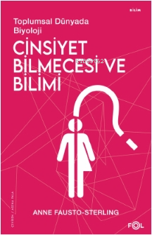 Cinsiyet Bilmecesi ve Bilimi Anne Fausto Sterling