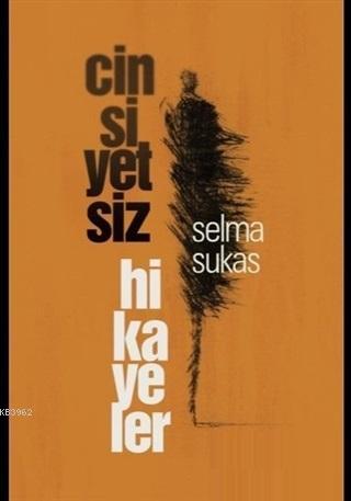 Cinsiyetsiz Hikayeler Selma Sukas