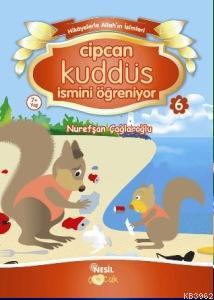 Cipcan Kuddüs İsmini Öğreniyor 6 Nurefşan Çağlaroğlu