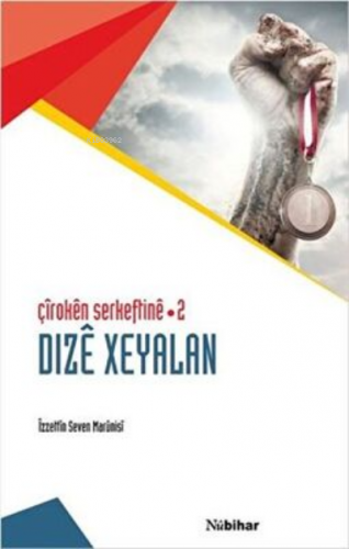 Çiroken Serkeftine - 2 Dize Xeyalan İzzettin Seven Marünisi