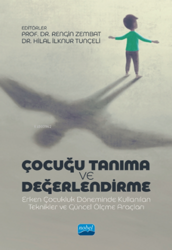 Çocuğu Tanıma Ve Değerlendirme Erken Çocukluk Döneminde Kullanılan Tek