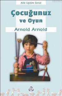 Çocuğunuz ve Oyun Arnold Arnold