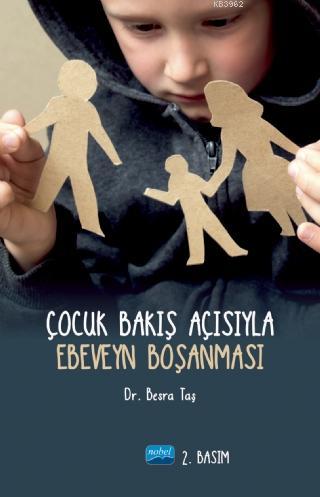 Çocuk Bakış Açısıyla Ebeveyn Boşanması Besra Taş