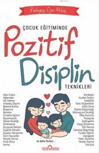 Çocuk Eğitiminde Pozitif Eğitim Teknikleri Oya Akbaş