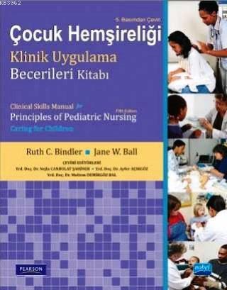 Çocuk Hemşireliği; Klinik Uygulama Becerileri Kitabı Ruth C. McGillis 