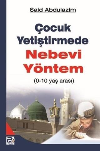 Çocuk Yetiştirmede Nebevi Yöntem Said Abdulazim