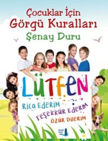 Çocuklar İçin Görgü Kuralları Şenay Duru