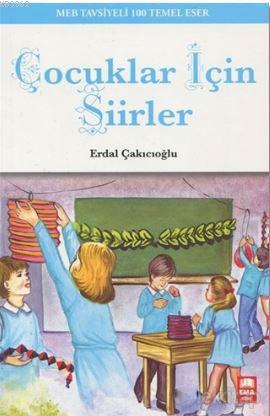 Çocuklar İçin Şiirler; MEB Tavsiyeli 100 Temel Eser Erdal Çakıcıoğlu