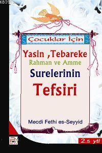 Çocuklar İçin Yasin, Teberake, Rahman ve Amme Sureleri Tefsiri Mecdi F